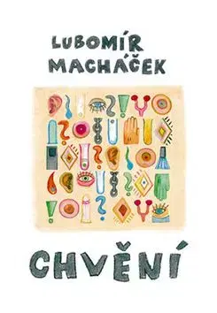 Chvění - Lubomír Macháček