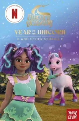 Unicorn Academy: Year of the Unicorn and other stories - Nosy Crow Ltd, Unicorn Academy