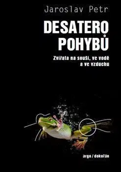 Desatero pohybů - Petr Jaroslav