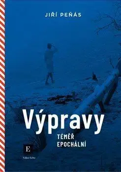 Výpravy téměř epochální - Jiří Peňás