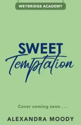 Sweet Temptation - Alexandra Moody