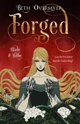 Forged - Blade and Bone 3 - Beth Overmyer