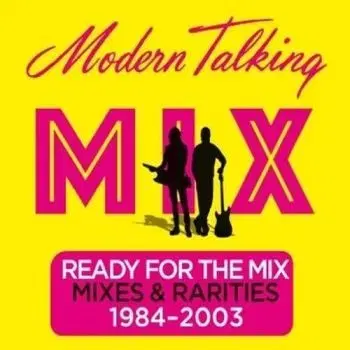 Modern Talking - Modern Talking: Ready For The Mix 2CD - Modern Talking