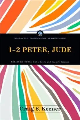 1-2 Peter, Jude - Craig S. Keener