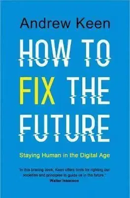 How to Fix the Future - Keen Andrew