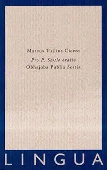 Pro P. Sestio oratio/ Obhajoba P. Sestia - Marcus Tullius Cicero