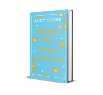 Things We Never Got Over - Lucy Score