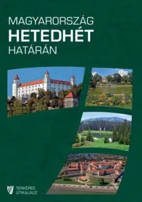 Magyarország hetedhét határán 2., javított kiadás