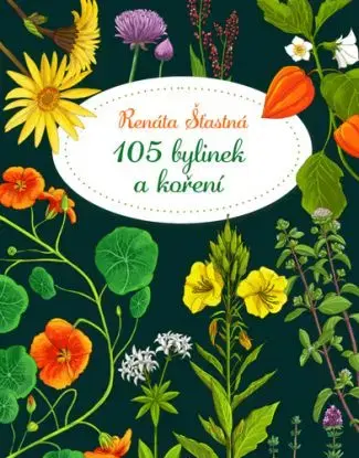 105 bylinek a koření - Renáta Šťastná