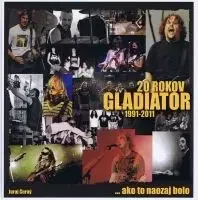 20 rokov Gladiator 1991- 2011 - Juraj Čurný