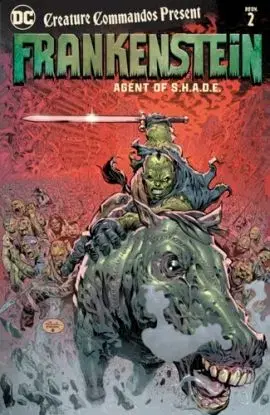 Creature Commandos Present: Frankenstein, Agent of S.H.A.D.E. Book Two - Jeff Lemire