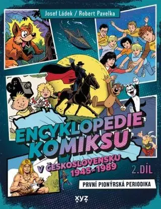 Encyklopedie komiksu v Československu 1945 - 1989, 2. díl - Robert Pavelka, Josef Ládek