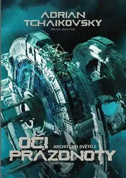 Architekti světů 2: Oči prázdnoty - Adrian Tchaikovsky