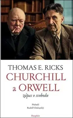Churchill a Orwell - Thomas E Ricks