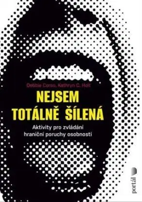 Nejsem totálně šílená - Debbie Corso, Kathryn C. Holt