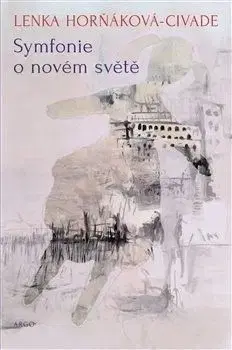Symfonie o novém světě - Lenka Horňáková Civade