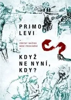 Když ne nyní, kdy? - Primo Levi