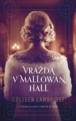 Vražda v Mallowan Hall - Colleen Cambridge