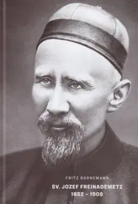 Sv. Jozef Freinademetz 1852 - 1908 - Fritz Bornemann