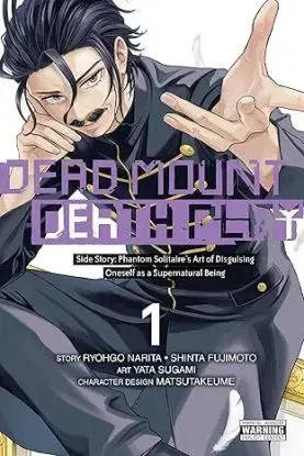 Dead Mount Death Play Side Story: Phantom Solitaires Art of Disguising Oneself as a Supernatural Being, Vol. 1 - Ryohgo Narita, Shinta Fujimoto