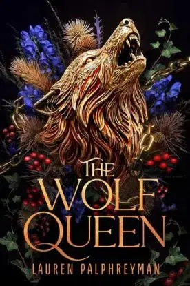 The Wolf Queen - Lauren Palphreyman