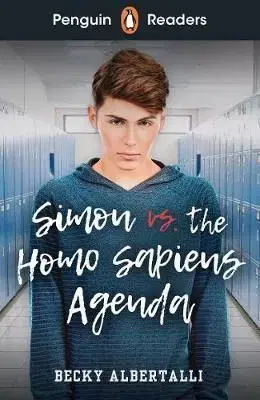 Penguin Readers Level 5: Simon vs. The Homo Sapiens Agenda - Becky Albertalli