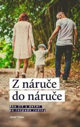 Z náruče do náruče - Jozef Tinka
