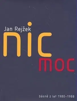 Nic moc - Jan Rejžek