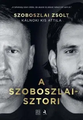 A Szoboszlai - sztori - Attila Kálnoki Kis, Zsolt Szoboszlai