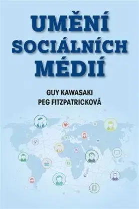 Umění sociálních médií - Peg Fitzpatricková, Guy Kawasaki