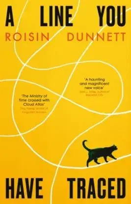 A Line You Have Traced - Roisin Dunnett