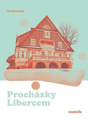 Procházky Libercem - Tomáš Janků