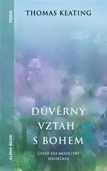 Důvěrný vztah s Bohem - Thomas Keating