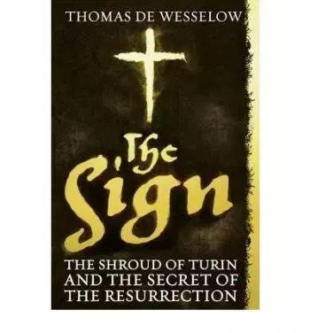 The Sign - De Wesselow Thomas