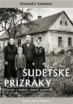 Sudetské přízraky - Alexandra Saemmer