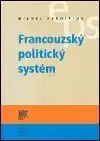 Francouzský politický systém - Michel Perottino