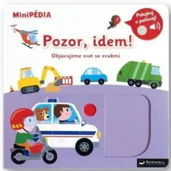 MiniPÉDIA – Pozor, idem! Objavujeme svet so zvukmi - Nathalie Choux
