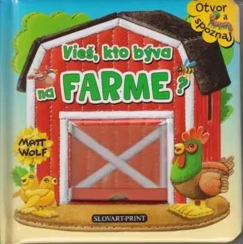 Vieš, kto býva na farme? - Matt Wolf