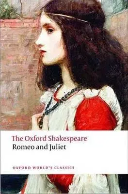 The Oxford Shakespeare: Romeo and Juliet (Oxford World´s Classics) - William Shakespeare