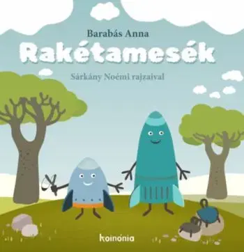Rakétamesék - Anna Barabás
