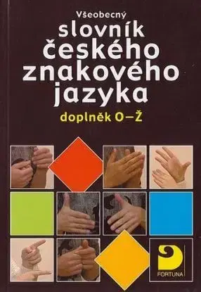 Všeobecný slovník českého znakového jazyka - Pavel Kučera, Miloň Potměšil