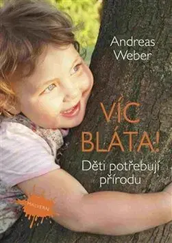 Víc bláta! - Andreas Weber