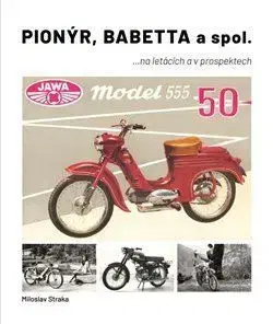 Pionýr, Babetta a spol. - Miloslav Straka