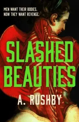 Slashed Beauties - Rushby Allison