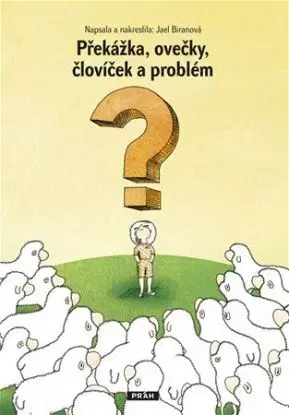 Překážka, ovečky, človíček a problém - Jael Biranová