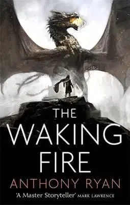 The Waking Fire - Anthony Ryan
