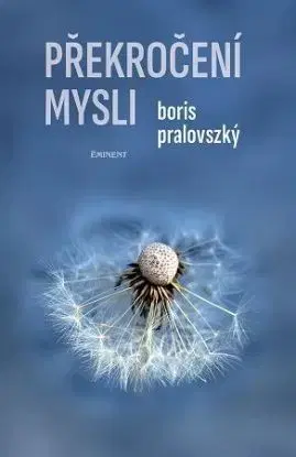 Překročení mysli - Boris Pralovszký