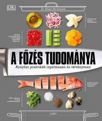 A főzés tudománya - Stuart Farrimond, Dr.