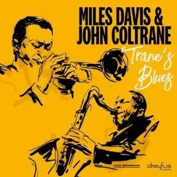 Davis Miles & John Coltrane - Trane'S Blues (2018 Version) LP - Miles Davis, John Coltrane