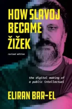 How Slavoj Became Zizek - Eliran Bar-El